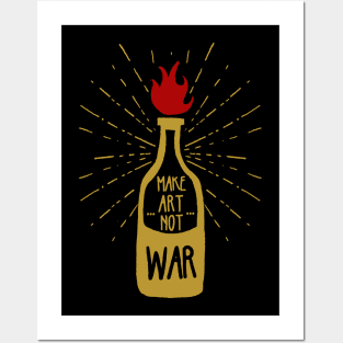 Make Art, Not War Posters and Art